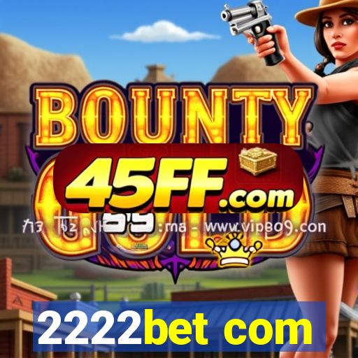 2222bet com